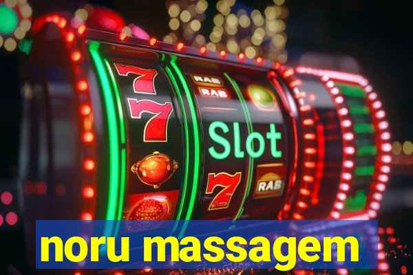 noru massagem